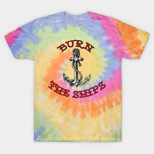 Burn The Ships T-Shirt